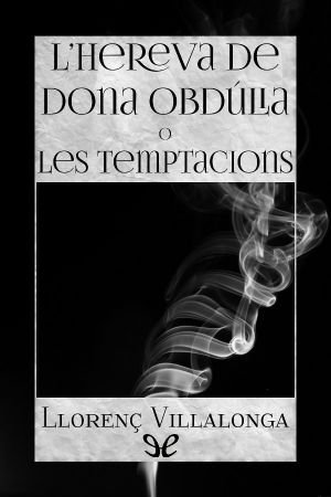 [El mite de Bearn 02] • L’hereva De Dona Obdúlia O Les Temptacions